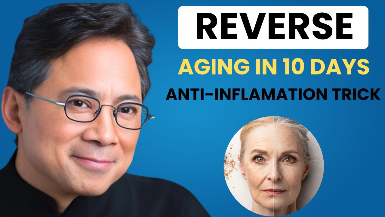 Reverse Aging From Inside: The Anti-Inflammatory Protocol | Dr William Li