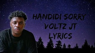 VOLTZ JT - HANDIDI SORRY (lyrics)