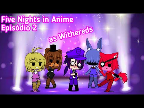 Mini Filme de Five Nights in Anime 4 {Gacha Club} 