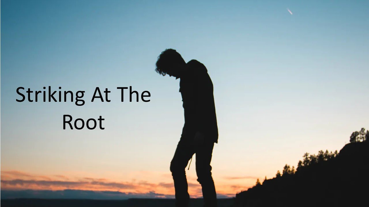 Beating My Root Striking At The Root - Sermon May 24, 2020 - YouTube