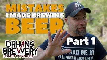 5 Rookie Mistakes I Made in Homebrewing  - Part 1