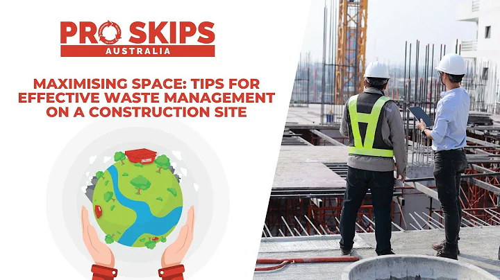Tips for Effective Waste Management on a Construction Site | Pro Skips Australia