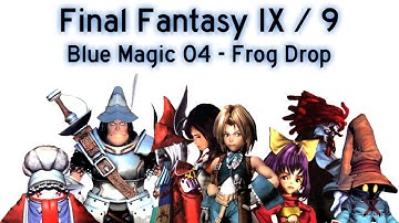 Final Fantasy IX / 9 - Blue Magic 04 - Frog Drop