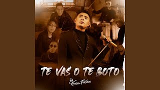 Te Vas o Te Boto