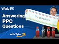Common PPC Marketing Questions...Answered! | WebFX