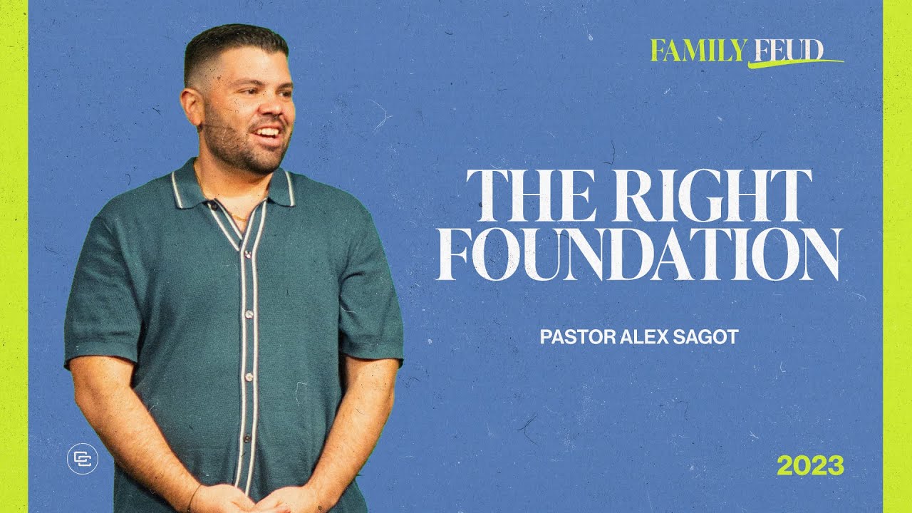 The Right Foundation | Difficult People | Dysfunction | Working On Your Relationships | Family Feud