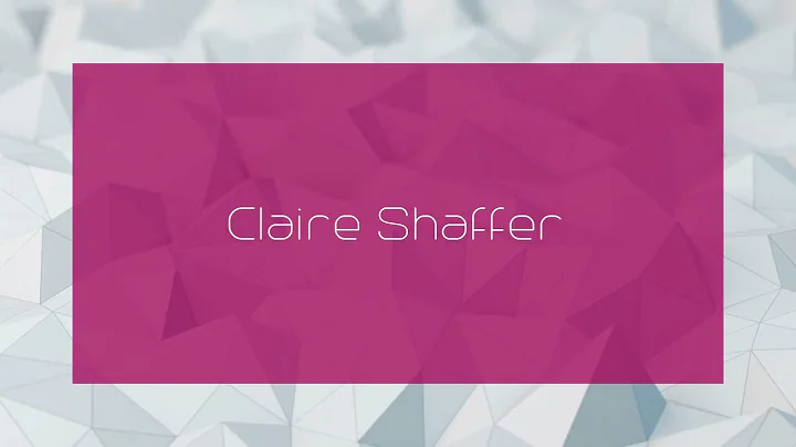 Claire Shaffer - appearance