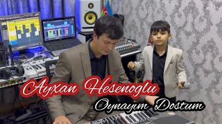 Ayxan Hesenoglu ft Sehriyar İxtiyaroglu - Oynayim Dostum | Toy Mahnisi 2024