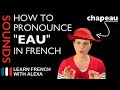 How to pronounce "EAU" sound in French (Learn French With Alexa)