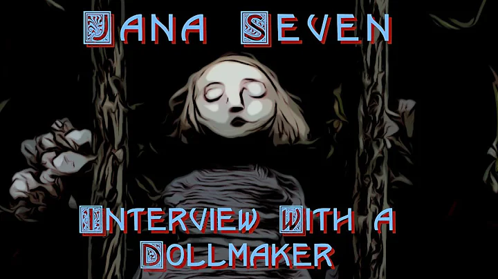 Jana Seven: Interview With A Dollmaker (Are Dolls ...