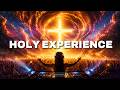 HOLY FIRE EXPERIENCE 🔥 EDM Worship 2026 (Best Mix Ever)