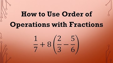 How to Use Order of Operations with Fractions
