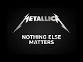 Metallica – Nothing Else Matters (lyrics)