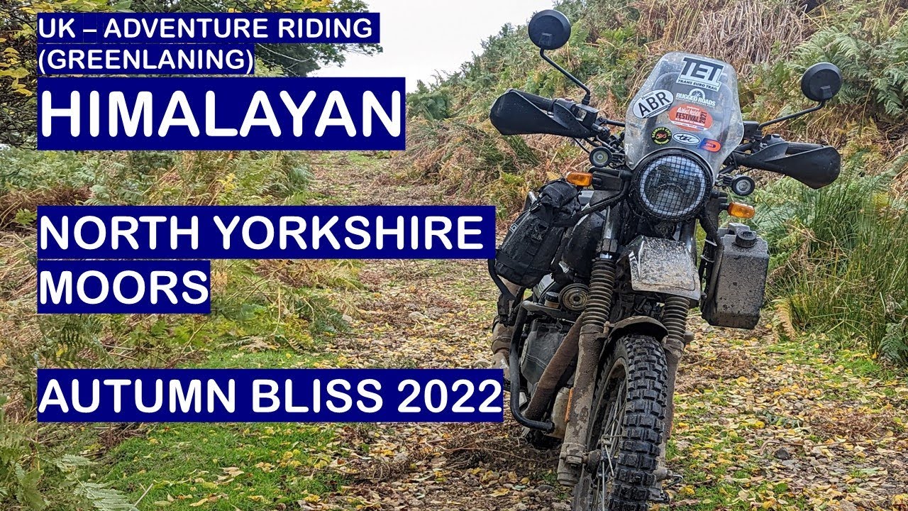 RE HIMALAYAN - UK - Autumn Trail Bliss 2022 - North Yorkshire Moors and Wolds Ride 4K