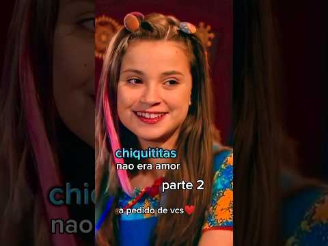 chiquititas(não era amor)parte