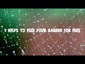 7 Ways to Feed Your Garden For Free (Complete Film)