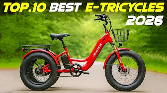 Top 10 ELECTRIC TRICYCLES That Will DOMINATE 2026