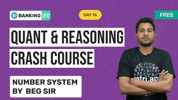 FREE QUANT AND REASONING CRASH COURSE DAY 16 | NUMBER SYSTEM BY BEG SIR | ENTRI APP BANKING