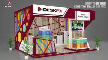 3ds Max Exhibition Stall Design Tutorial | Modeling Texturing and Lighting  Desk FX ( Part 1)