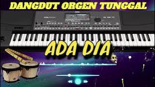 DANGDUT ORIGINAL ORGEN TUNGGAL I ADA DIA