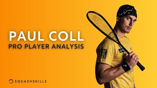 Squash Pro Player Analysis: Paul Coll's Relentless Hitting│Hong Kong Open 2023