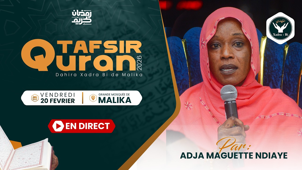 [🛑 LIVE ]: Tafsir Al-Quran - Dahira Xadra Bi - 20/02/2026