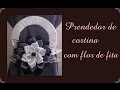 Prendedor de cortina com flor de fita de cetim / Catch curtain with flower satin ribbon