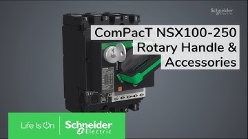 ComPacT NSX100/160/250 - How to Install the Rotary Handle | Schneider Electric