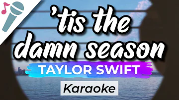 Taylor Swift - ‘tis the damn season - Karaoke Instrumental (Acoustic)