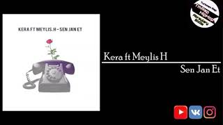 Kera ft Meylis H-Sen Jan Et (TmRap-HipHop) Resimi