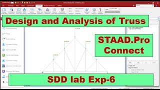 Exp 6 Analysis and design of truss | SDD Lab || STAAD.Pro Connect