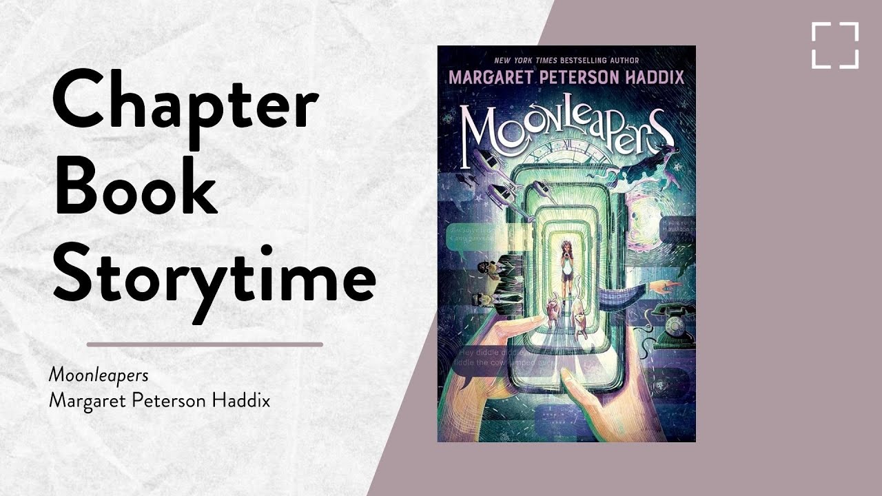 Chapter Book Storytime • 𝑀𝑜𝑜𝑛𝑙𝑒𝑎𝑝𝑒𝑟𝑠 • EVPL Digital Program