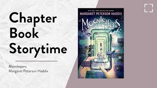 Chapter Book Storytime • 𝑀𝑜𝑜𝑛𝑙𝑒𝑎𝑝𝑒𝑟𝑠 • EVPL Digital Program
