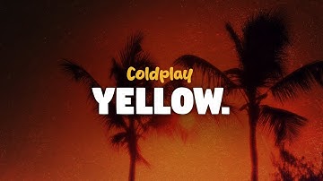 Thumbnail of Coldplay - Yellow (lyrics)