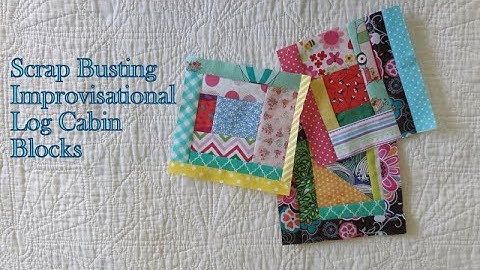 Scrap Busting Improvisational Log Cabin Blocks