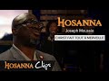 Christ fait tout à merveille - Hosanna clips - Joseph Moussio