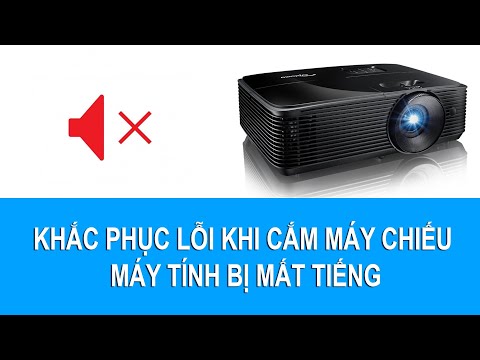 #1 Khắc phục lỗi khi cắm máy chiếu máy tính bị mất tiếng Mới Nhất