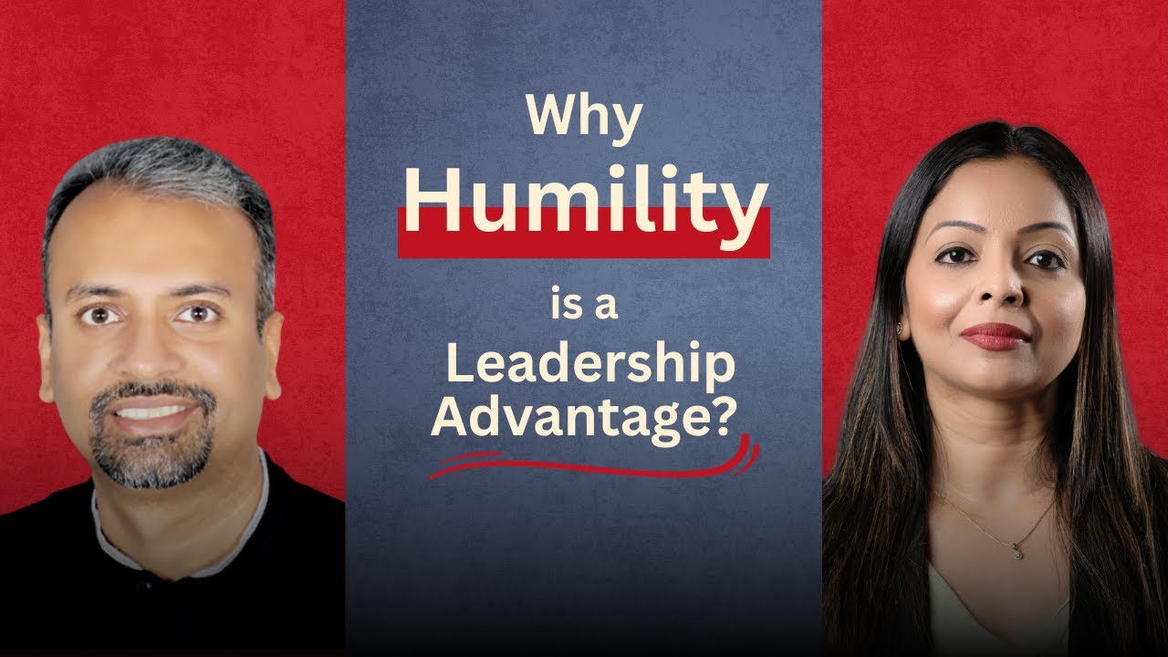 Why Humility Is a Leadership Advantage?