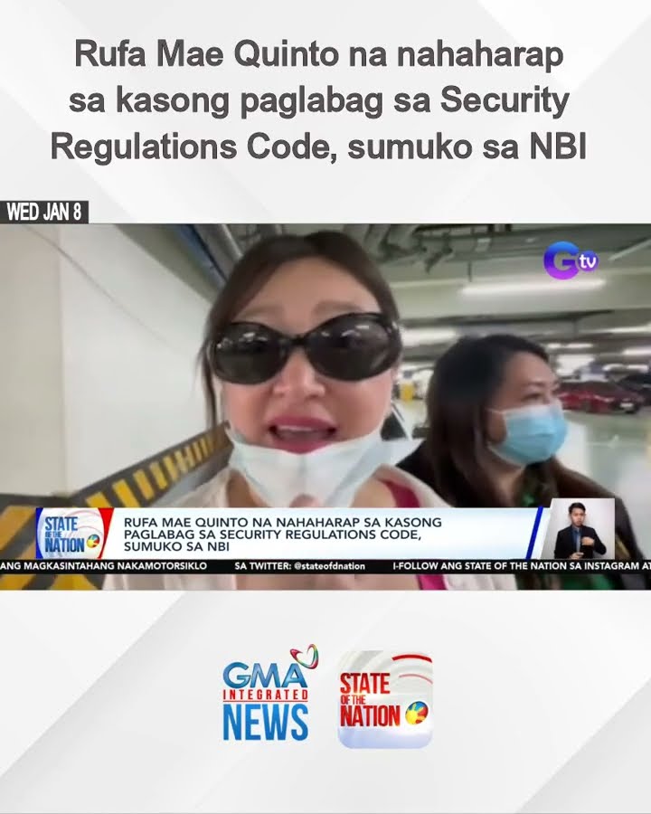 Rufa Mae Quinto na nahaharap sa kasong paglabag sa Security Regulations Code, sumuko sa NBI | SONA