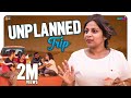 Unplanned Trip || Mahathalli || Tamada Media