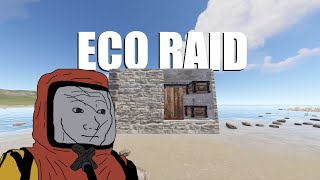 how to actually eco raid in rust