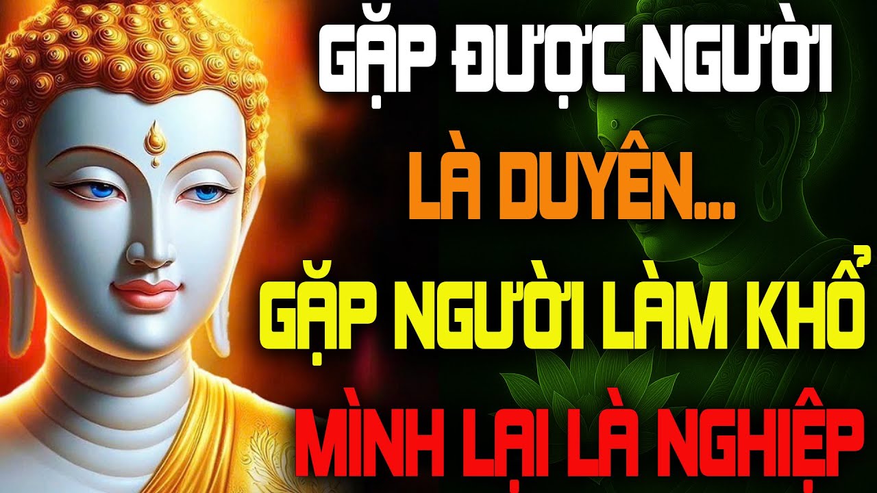 Người Là Duyên Hay Là Nghiệp? Không Phải Ai Đến Cũng Là Phước – Có Khi Là Nghiệp Đến Để Trả