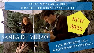 Video thumbnail of "Samba de Verão [ROSA 2022] Nossa Alma Canta LIVE"