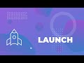 Launch