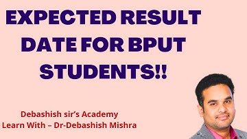 EXPECTED RESULT DATE FOR BPUT 3RD & 1ST SEMESTER STUDENTS.
