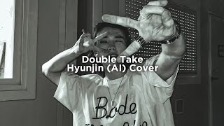 Double Take - Hyunjin (AI Cover)