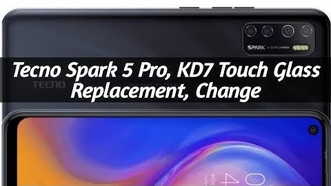 Tecno Spark 5 Pro Touch Glass Replacement, Change / Tecno KD7 Touch Glass Replacement, Change
