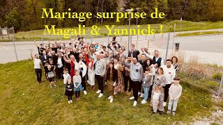 Mariage surprise de Magali & Yannick !