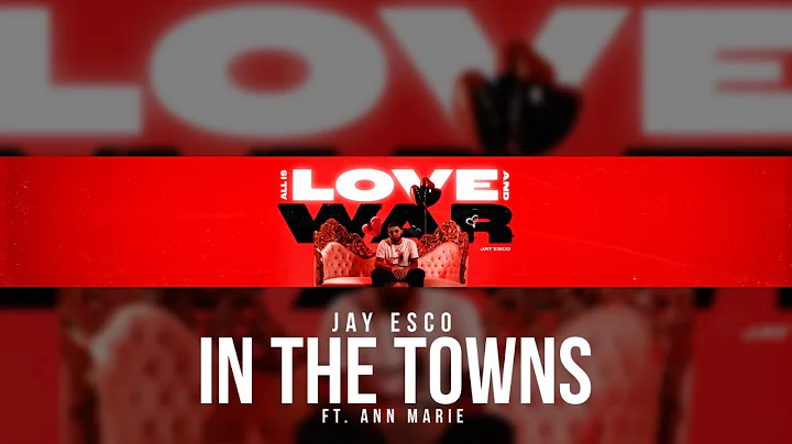 Jay Esco - In The Towns Feat. Ann Marie (Official ...