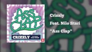 Crizzly - Ass Clap (feat. Nilo Stari)